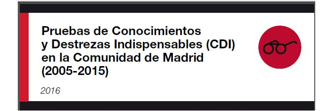 Pruebas de Conocimientos y Destrezas Indispensables en la Comunidad de Madrid (2005-2015)